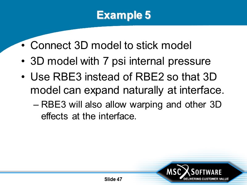 Slide 47 Example 5 Connect 3D model to stick model 3D model with 7